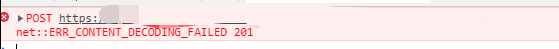 net::ERRCONTENTDECODINGFAILED 201